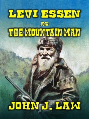 cover image of Levi Essen & the Mountain Man
